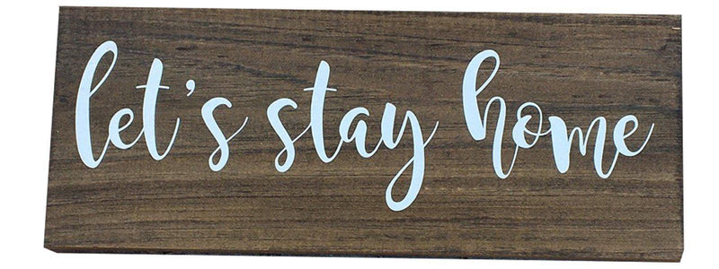 Farmhouse Wooden Sign - Let's Stay Home