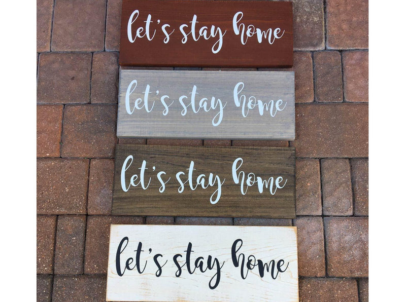 Farmhouse Wooden Sign - Let's Stay Home