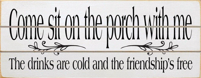Signs - Wooden Porch Sign - Come Sit On The Porch Old Cottage White Black Letters