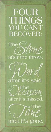 Signs - Wooden Porch Sign - Four Things You Can't Recover