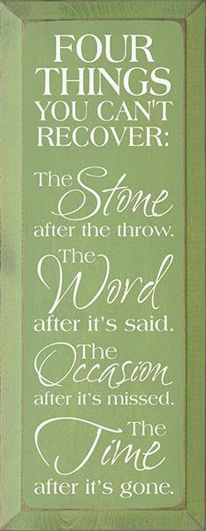 Signs - Wooden Porch Sign - Four Things You Can't Recover